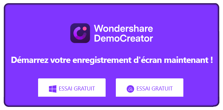 Essayez dès maintenant Wondershare DemoCreator