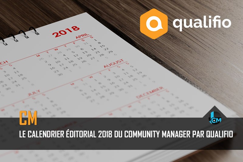 Calendier editorial 2018 par Qualifio Journal du community manager