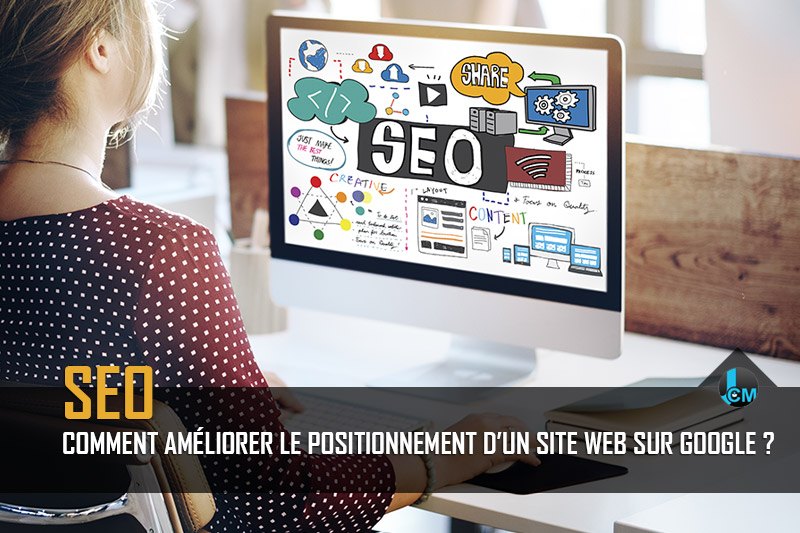 Améliorer le positionnement d'un site web sur Google