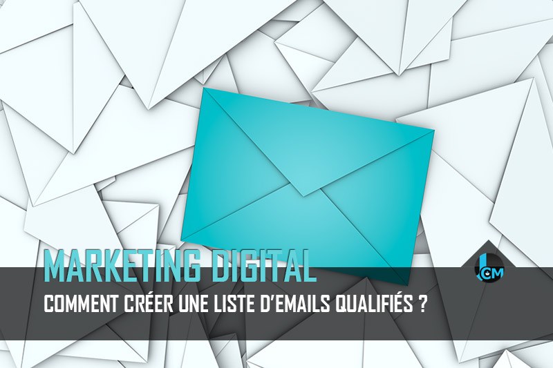 Comment créer une liste d'emails qualifiés