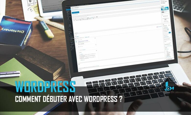 Comment debuter avec Wordpress