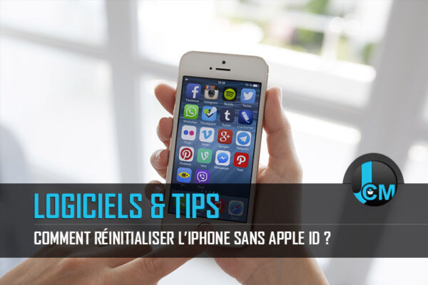 Comment Réinitialiser Un Iphone 4 S Comment réinitialiser l'iPhone sans Apple ID ? - Logiciels & Tips