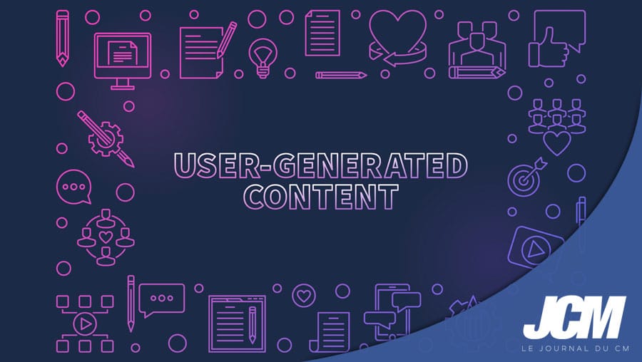 Définition UGC : User Generated Content