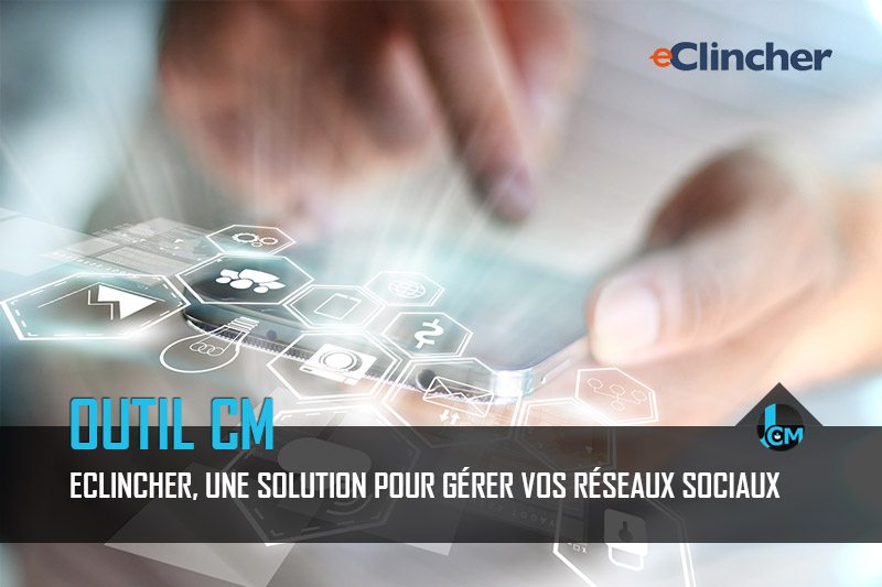 Eclincher gestion de vos réseaux sociaux