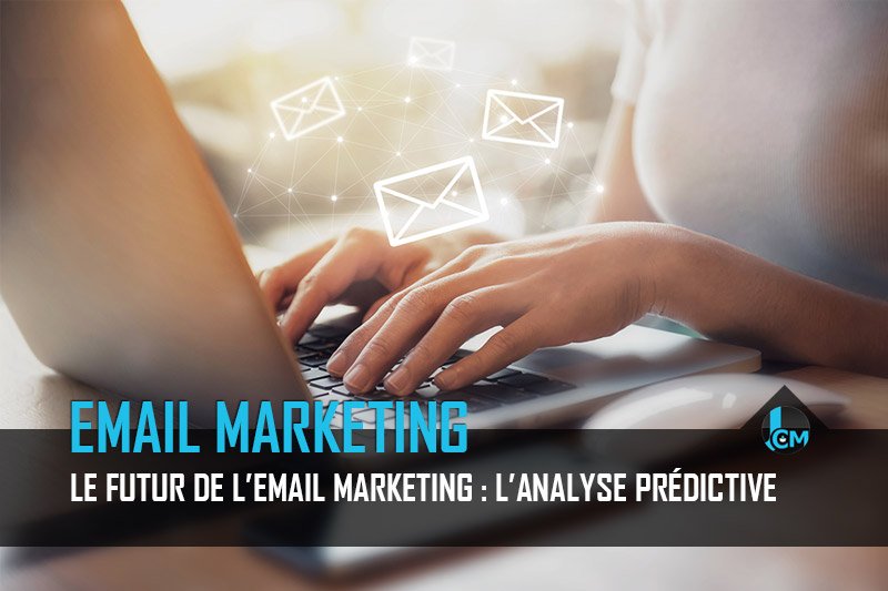 Email marketing et analyse prédictive