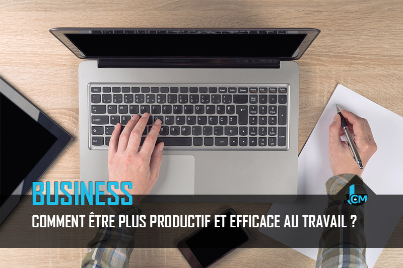 Etre plus productif au travail