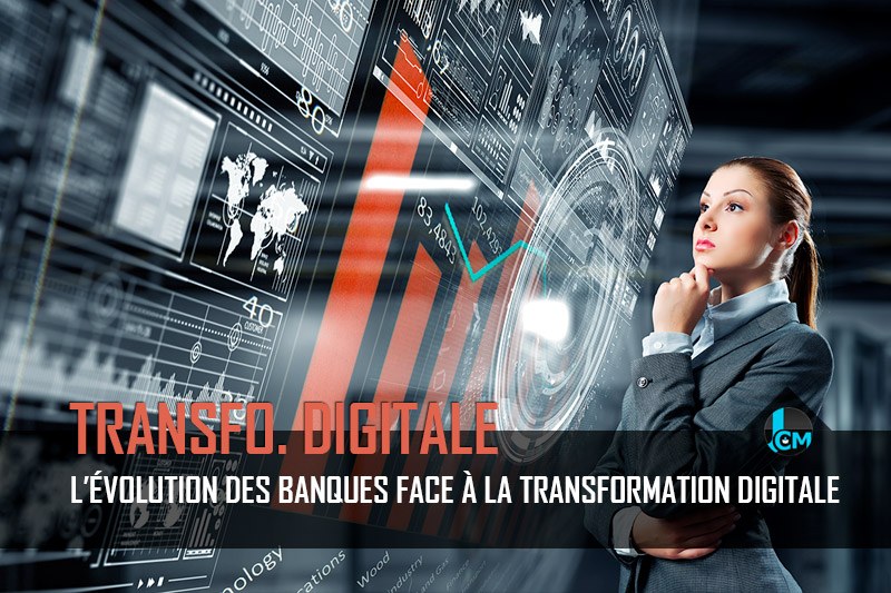 Evolution des banques face à la transformation digitale