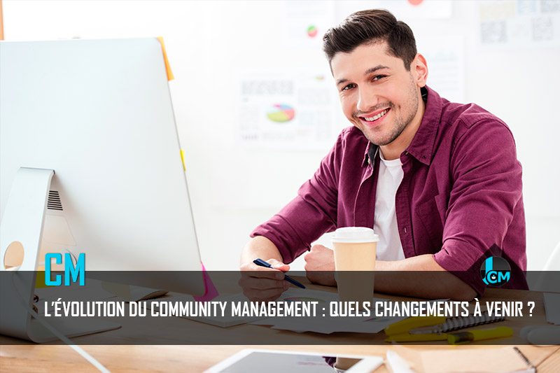 Evolution du community management