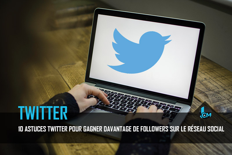 Gagner des followers Twitter - Journal du Community Manager - journalducm.com