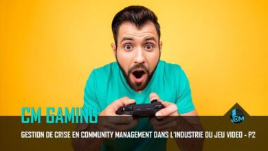Gestion de crise en community management dans le jeu vidéo partie 2