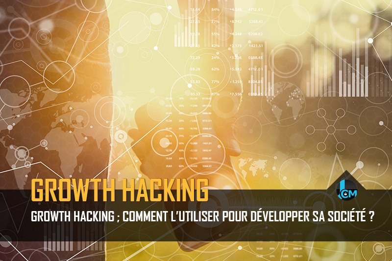 Growth-Hacking-Comment-l'utiliser-pour-developper-sa-societe-Journall-du-Community-Manager Growth Hacking pour développer sa société