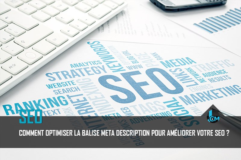 Optimiser la balise meta description - Journal du community manager - journalducm.com