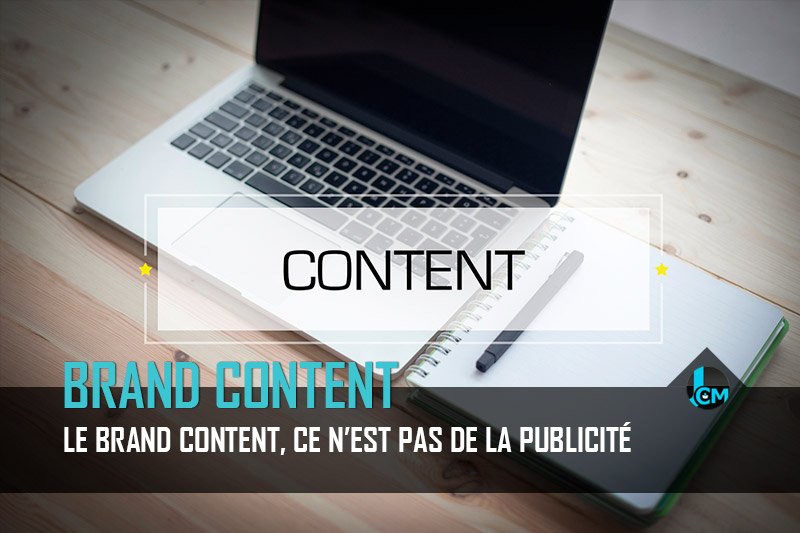 Le brand content ce n'est pas de la publicité