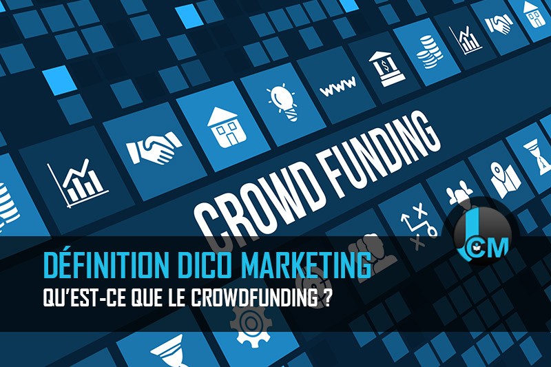 Qu'est-ce que le crowdfunding Journal du community manager