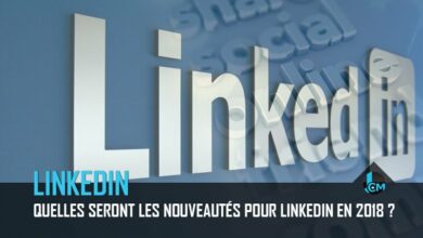 Les nouveautés Linkedin 2018