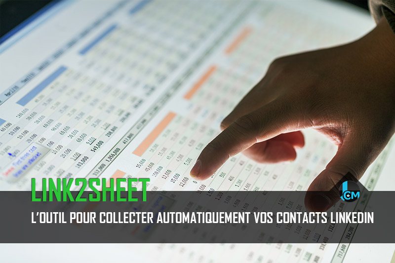 Link2sheet collecter vos contacts Linkedin