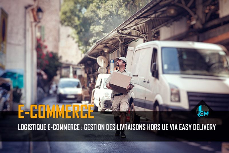 Logistique E-commerce Easy Delivery