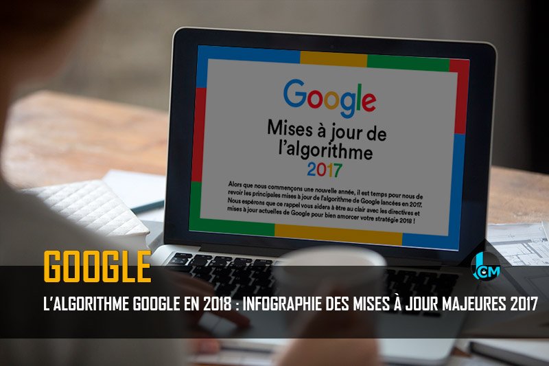 Mises a jour algorithme Google 2017