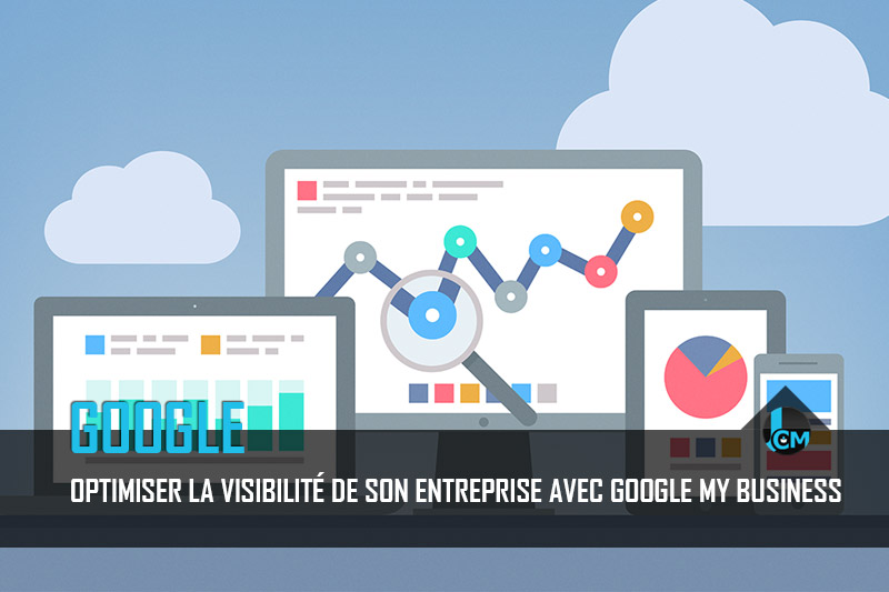 Optimiser la visibilité de son entreprise avec Google My Business