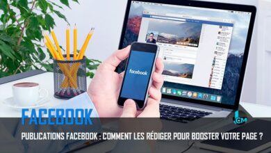 Publications Facebook comment les rediger pour booster votre page