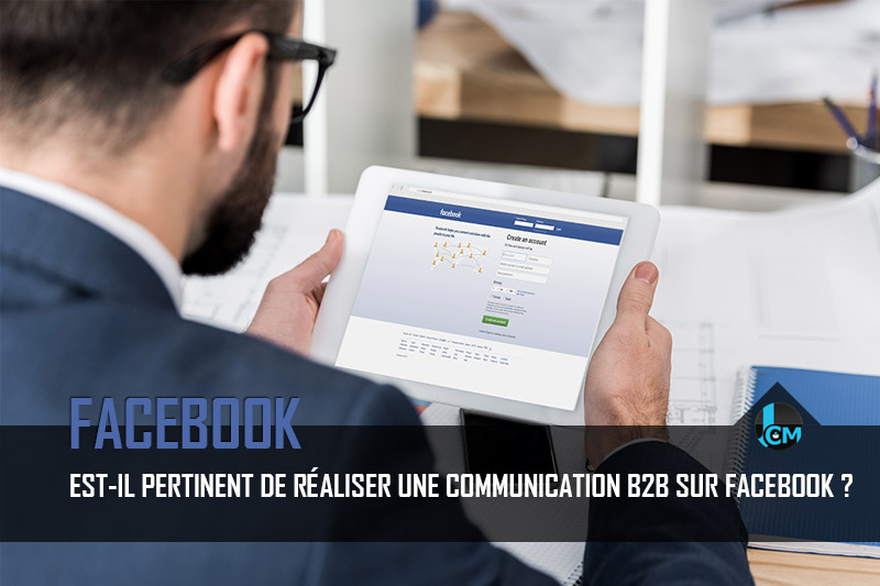 Réaliser communication B2B Facebook