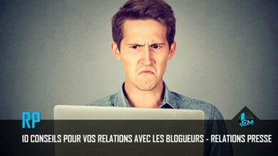 Relations Presse : 10 conseils pour vos relations avec les blogueurs - RP