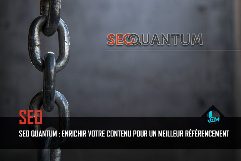 SEOQuantum Enrichir contenu SEO Semantique