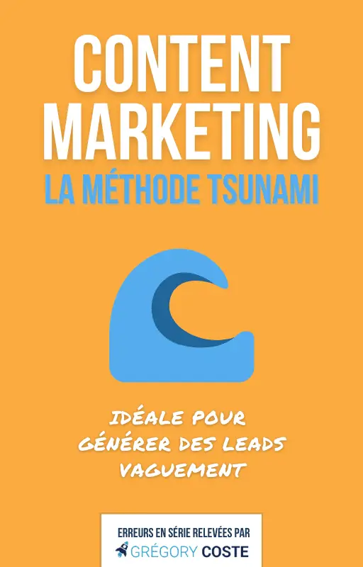 Marketing de contenu : la méthode Tsunami, à esquiver