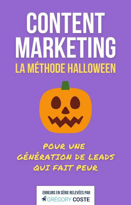 Marketing de contenu : la méthode Haloween, à s’interdire