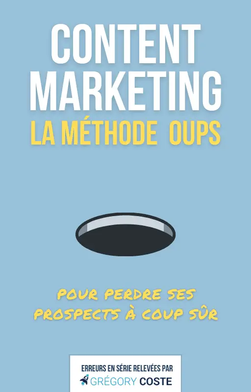 Marketing de contenu : se préserver de la méthode Oups