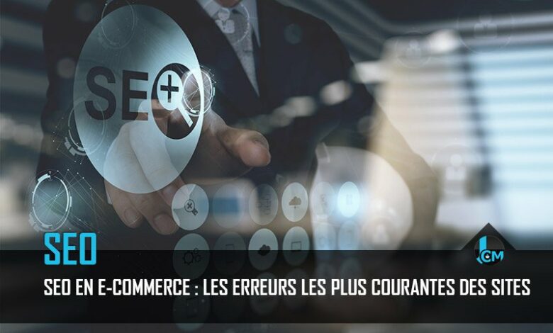 SEO en e-commerce erreurs courantes
