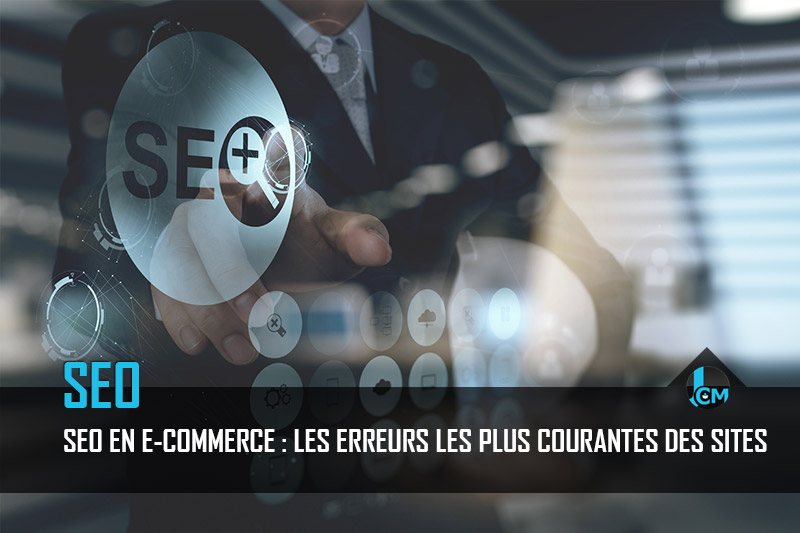 SEO en e-commerce erreurs courantes